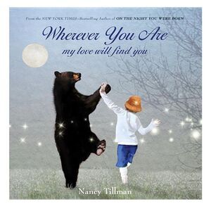 Feiwel And Friends Wherever You Are My Love Will Find You Kids Book